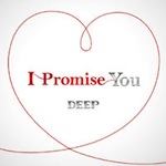 DEEP 「I Promise You (Single)」